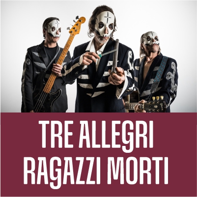 TRE ALLEGRI RAGAZZI MORTI